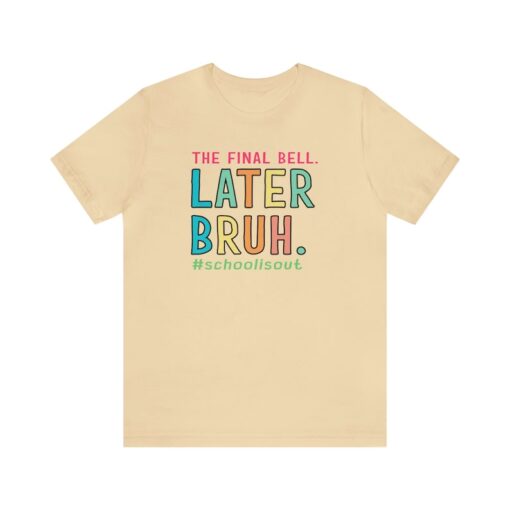 Later Bruh Shirt For Teacher End of School T-shirt for Teacher's Last Day shirt for the coolest teacher Tee bruh teacher t-shirt