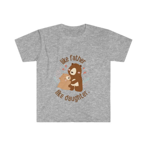 Like Father Like Daughter Softstyle T-Shirt - Father's Day Gifts - Gifts for Him - Father's Day