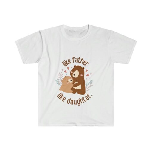 Like Father Like Daughter Softstyle T-Shirt - Father's Day Gifts - Gifts for Him - Father's Day