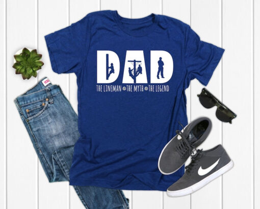 Lineman Dad Shirt, Dad The Lineman The Myth The Legend Shirt, lineman dad shirt, lineworker Tee, Gift For Him