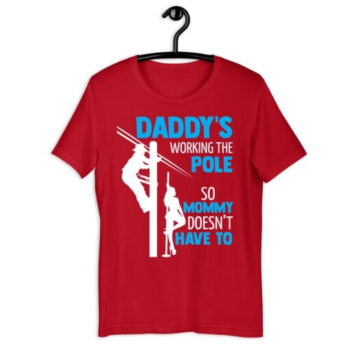 Lineman Dad Shirt, Funny Lineman Shirt, Daddy's Working The Pole So Mommy Doesn't Have To