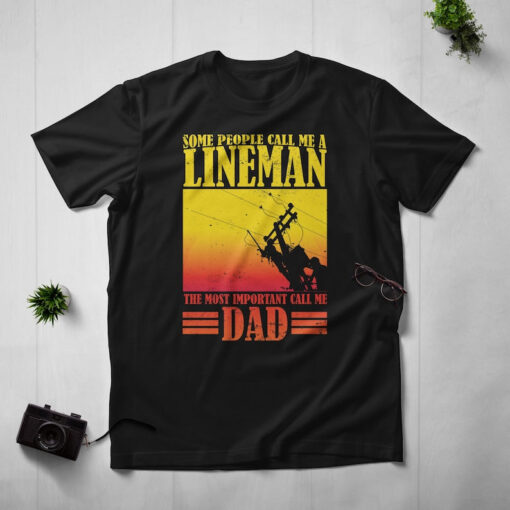 Lineman Dad Shirt, Lineman Dad Shirt, Some People Call Me Line Man, Linework Husband Father's Day Gift