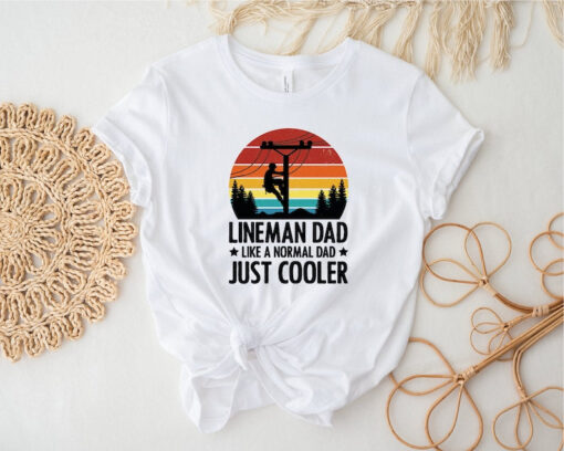 Lineman Dad Shirt, Lineman Life T-shirt, Father's Day Gift, Future Lineman, Lineman Life Shirt, Cable Worker