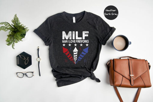 MILF Man I Love Fireworks Shirt, Funny 4th of July, Fireworks Director Shirt