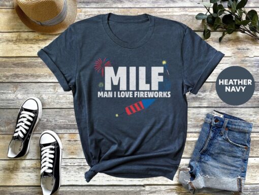 Fireworks Director Shirt, Funny MILF Shirt, Man I Love Fireworks Shirt