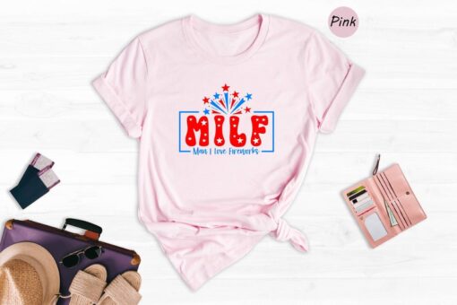 MILF Man I Love Fireworks Shirt, Fourth Of July Shirt, 4Th Of July Party