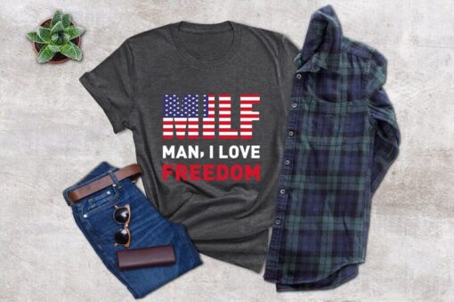 MILF Shirt, MILF Man I Love Freedom Shirt, Funny 4th of July Shirt