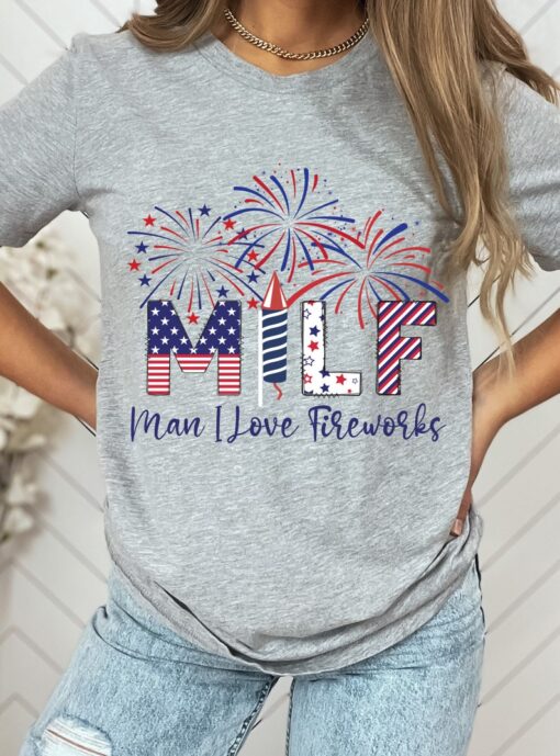 MILF 4th Of July Fireworks Shirt For Mom, Man I Love Fireworks, Fourth Of July T-Shirt