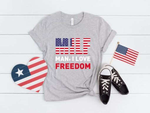 MILF Shirt, MILF Man I Love Freedom Shirt, Funny 4th of July Shirt