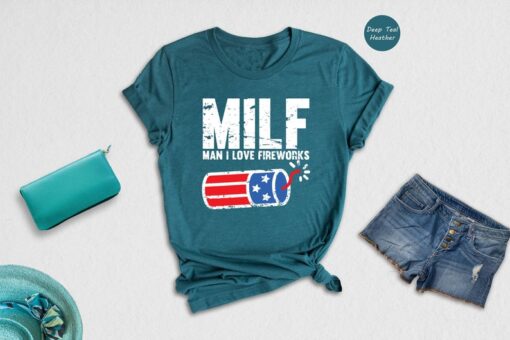 Man I Love Fireworks Shirt, Funny MILF Shirt, Independence Day