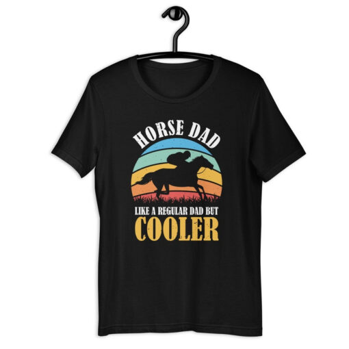 Horse Dad Shirt | Horse Dad Like A Regular Dad But Cooler | Funny Horse Owner Father's Day Gift