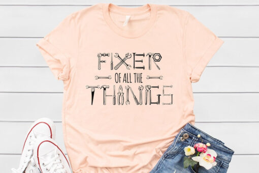 Mechanic Dad Shirt, Fixer Of All The Things Shirt, Funny Mechanic Shirt, Carpenter Shirts, Handyman Shirt