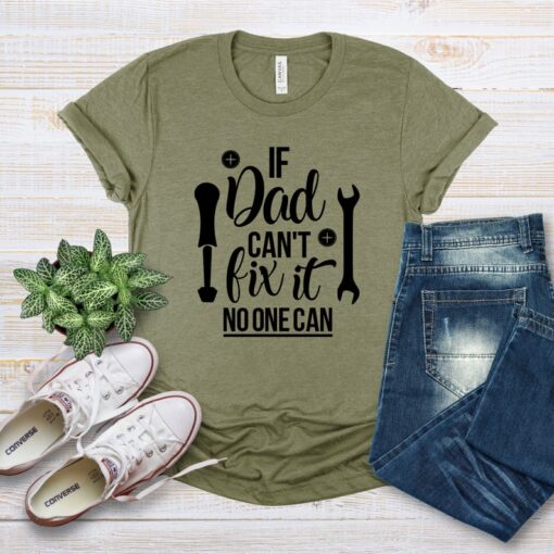 Mechanic Dad Shirt, If I Can't Fix It No One Can Shirt, Dad Life T-shirt, Mechanic Dad Shirt, Best Father Sweatshirt