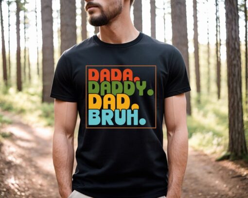 Dada Daddy Dad Bruh Shirt, Funny Dad Shirt, Dada To Bruh Shirt