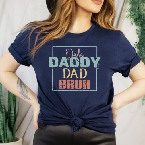 Dada Daddy Dad Bruh Shirt, Father's Day Shirt, Fathers Day Gift