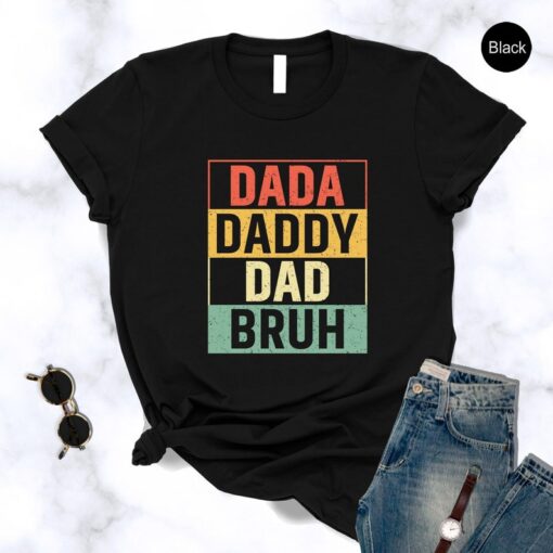 Dada Daddy Dad Bruh Shirt,Fathers Day T-Shirt,Birthday Gift For Dad