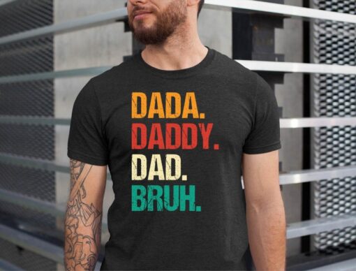 Dada Daddy Dad Bruh Shirt for Dad, Fathers Day Shirt, Birthday Gift for Dad