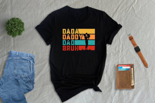 Dada Daddy Dad Bruh T-shirt, Fathers Day Tee, Best Husband Shirt