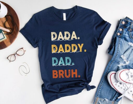 Dada Daddy Dad Bruh Shirt, Fathers Day T-Shirt, Birthday Gift For Dad