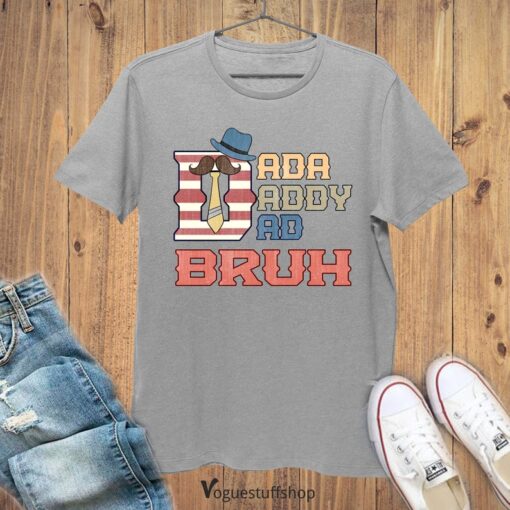 Retro Vintage Dad Shirt, Dada Daddy Dad Bruh Shirt for Dad, Fathers Day Shirt Gift