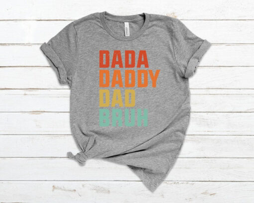 Dada Daddy Dad Bruh Shirt,Dad Shirt, Fathers Day Gift, Funny Shirt Men