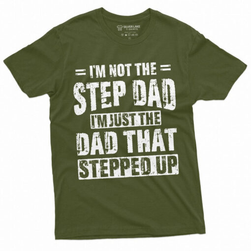 Men's Step-Dad That Stepped Up Fathers Day Gift T-shirt For Him Bonus Dad Step Father unique present ideas Tee