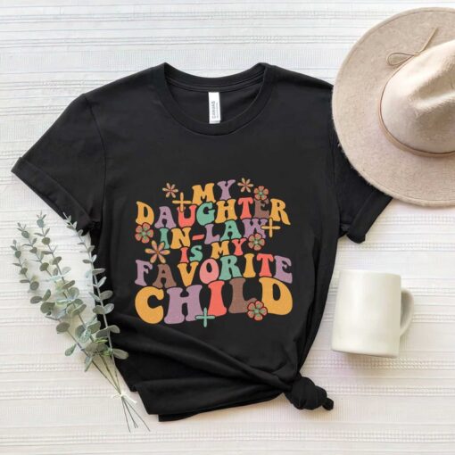 My Daughter In Law Is My Favorite Child, Mother-in Law Shirt