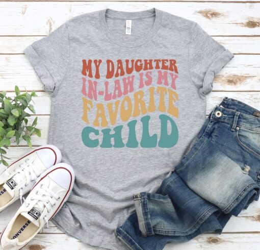 My Daughter In Law Is My Favorite Child Shirt, Mother In-Law Women's Retro Gift