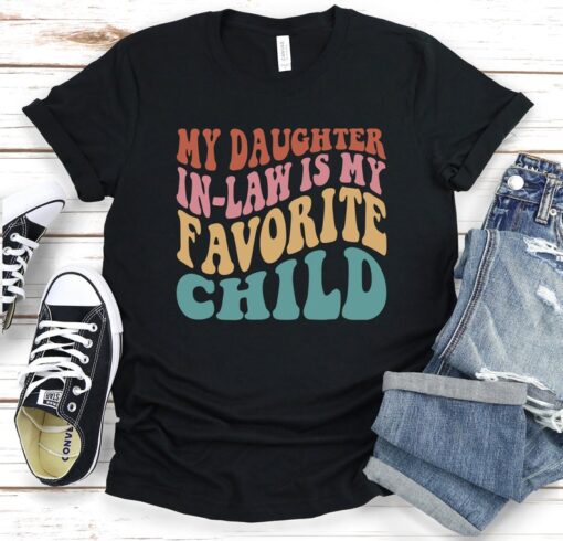 My Daughter In Law Is My Favorite Child Shirt, Mother In-Law Women's Retro Gift