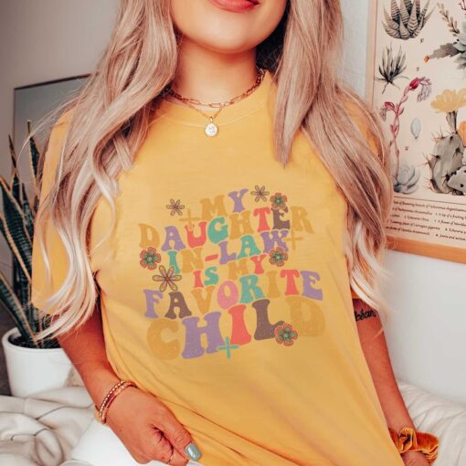 My Daughter In Law Is My Favorite Child, Mother-in Law Shirt