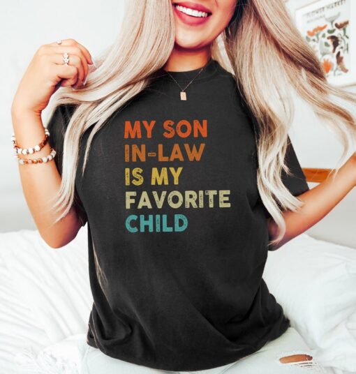 My Son In Law Is My Favorite Child Shirt, Favorite Son In Law Shirt