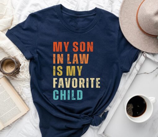 My Son In Law Is My Favorite Child Shirt, Gift For Mother In Law