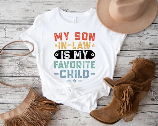 My Son In Law Is My Favorite Child Shirt, Mother In Law Shirt