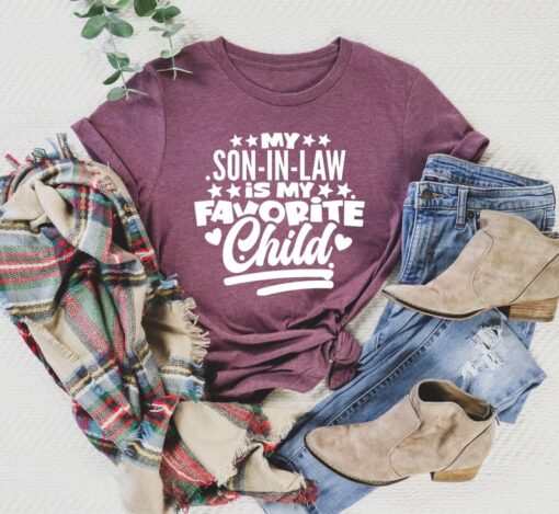 My Son In Law Is My Favorite Child Shirt, Funny Son Shirt