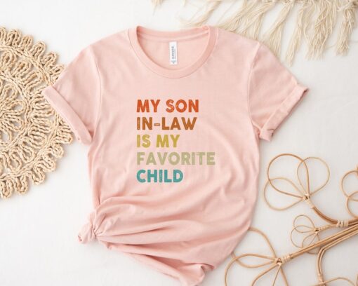 My Son In Law Is My Favorite Child Shirt, Favorite Son In Law Shirt