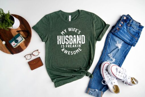 My Wife's Husband is Freaking Awesome Shirt,Husband Shirt,Funny Man Shirt,Funny Husband Shirts