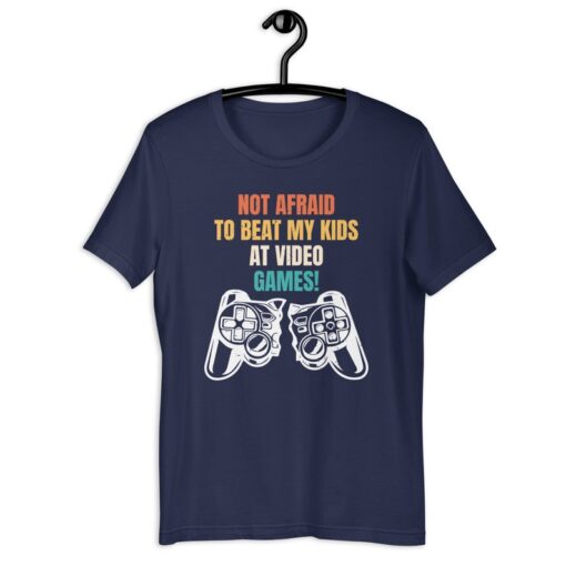 Gamer Dad Shirt | Not Afraid To Beat My Kids At Video Games | Gaming Controller Father's Day Gift