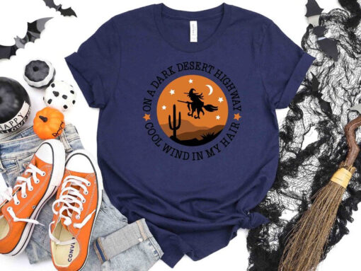 On A Dark Desert Highway Cool wind In My Hair, Halloween Shirt, Witch Shirt, Halloween Costumes