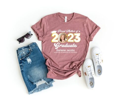 Personalized Graduation Shirts, Add The Photo Graduation Shirt, Proud Mom of a 2023 Graduate Shirts