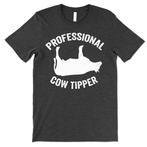 Professional Cow Tipper T Shirt. Funny Country Boy Girl Farmer Shirt Gift.