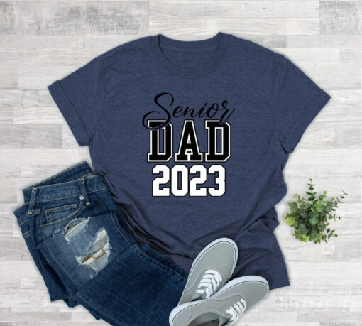 Senior Dad 2023 Shirt, Graduate Dad Shirt, Graduation Gift , Senior Dad Shirt, Gift For Dad, Senior Shirt