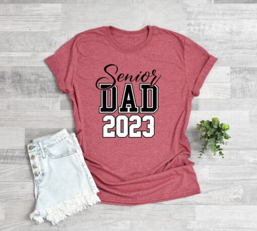 Senior Dad 2023 Shirt, Graduate Dad Shirt, Graduation Gift , Senior Dad Shirt, Gift For Dad, Senior Shirt