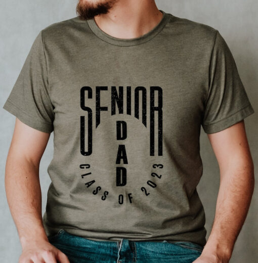 Senior Dad 2023 Shirt, Senior Dad Senior Mom of a Graduation Shirt, Graduation Mom Shirt, Class of 2023 T-Shirt