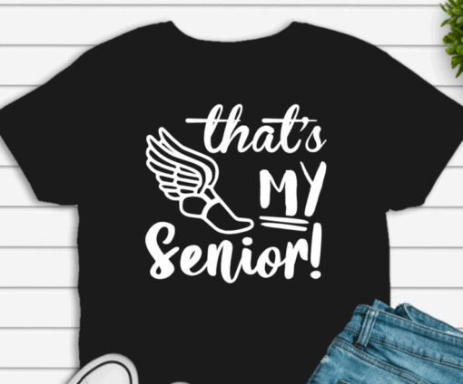 Senior Dad 2023 Shirt, Track That's My Senior 2023 T-Shirt, Senior Mom Track T-Shirts, Senior Dad Track T-Shirts