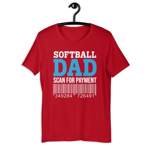 Softball Dad Shirt | Softball Dad Scan For Payment | Funny Family Prank Barcode Card Father's Day Gift