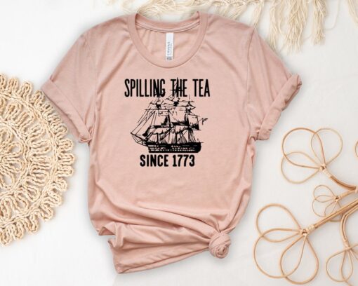 Spilling The Tea Since 1773 Shirt, History Teacher Gift, History Teacher T-Shirt, Patriotic Teacher Tees