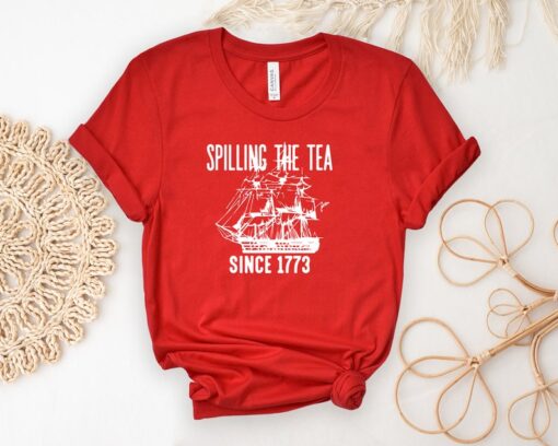 Spilling The Tea Since 1773 Shirt, History Teacher Gift, History Teacher T-Shirt, Patriotic Teacher Tees