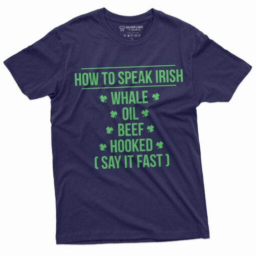 St. Patrick's Day Men's Funny T-shirt How to speak Irish funny Irish accent Tee Drinking party Patriotic Ireland Tee