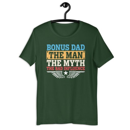 Stepdad Shirt | Bonus Dad The Man The Myth The Bad Influence | Stepdaddy Prank Step Dad Love Father's Day Gift