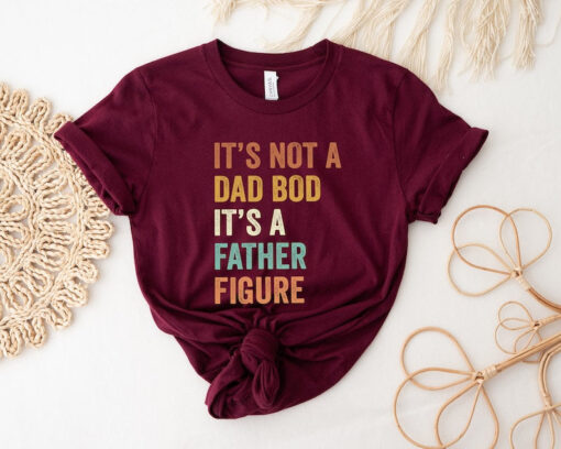 It's Not A Dad Bod It's A Father Figure, New Dad Shirt, Dad Shirt, Father Figure Shirt, Daddy Shirt, Father's Day Shirt